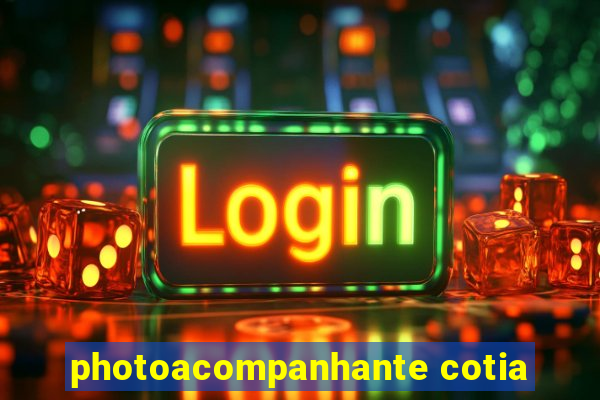 photoacompanhante cotia
